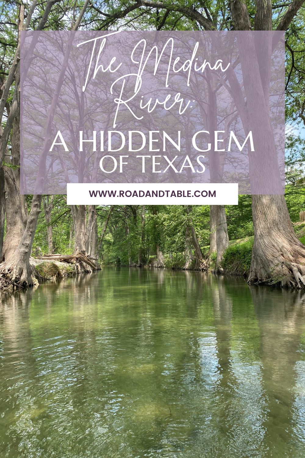 The Medina River: A Hidden Gem of Texas - Road and Table Travel Company